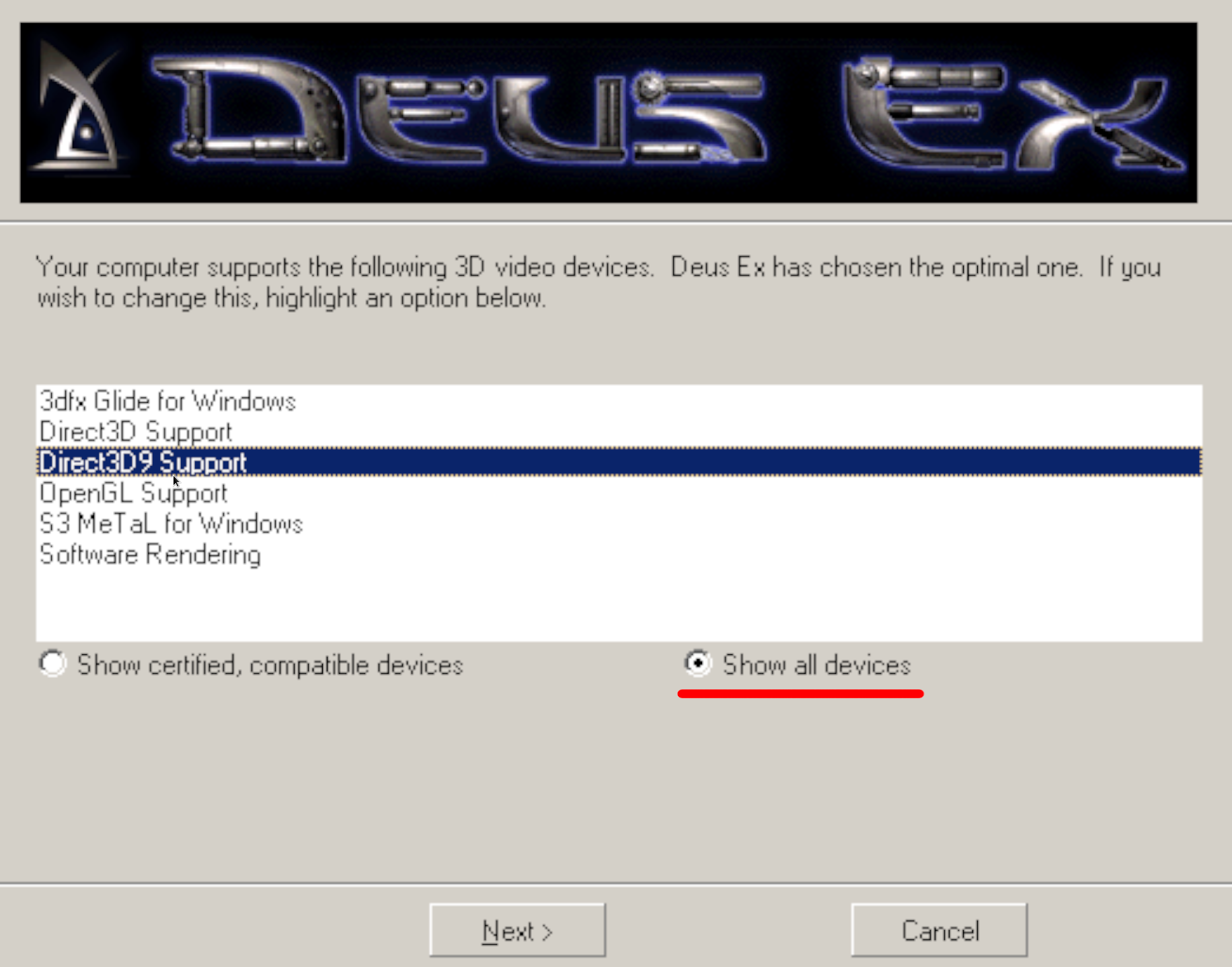 A window with the title &ldquo;Deus Ex&rdquo; in a stylized font. Below it lists several options such as &ldquo;Direct3D Support&rdquo;, &ldquo;Direct3D9 Support&rdquo;, and &ldquo;OpenGL Support&rdquo;. Direct3D9 is selected. Below are two radio buttons, with the one titled &ldquo;Show all devices&rdquo; selected.